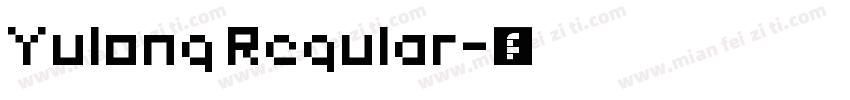 Yulong Regular字体转换